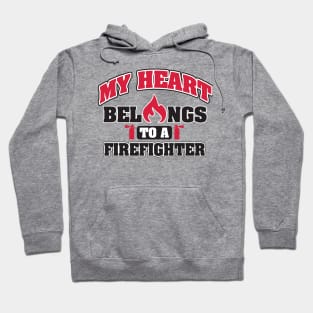 My heart belongs to a firefighter Hoodie